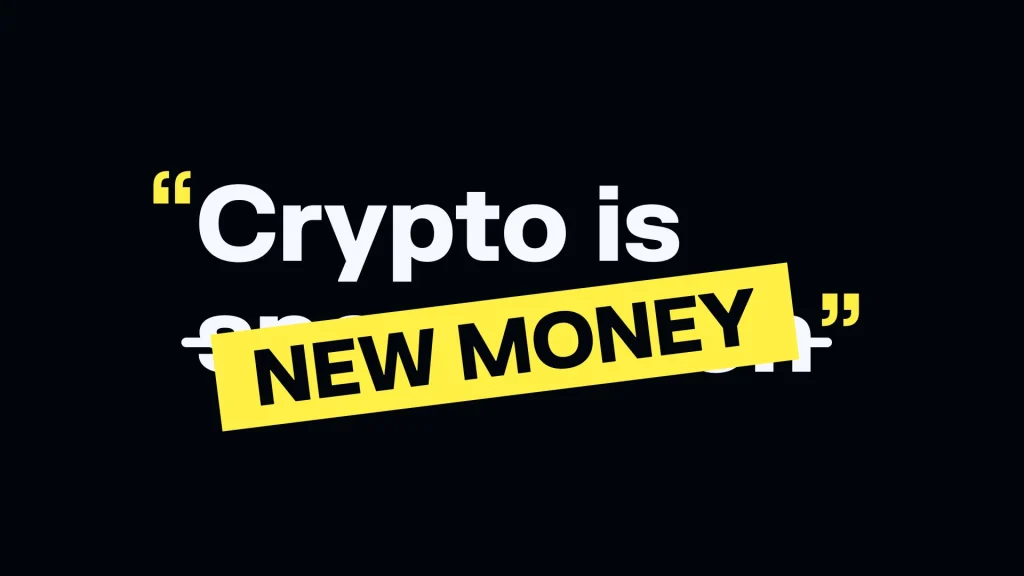 Crypto is new money